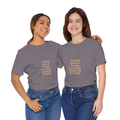 Speak to Yourself – Jersey Short Sleeve Tee