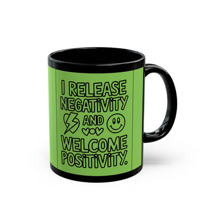I Release Negativity and Welcome Positivity — Fresh Green Design Ceramic Mug