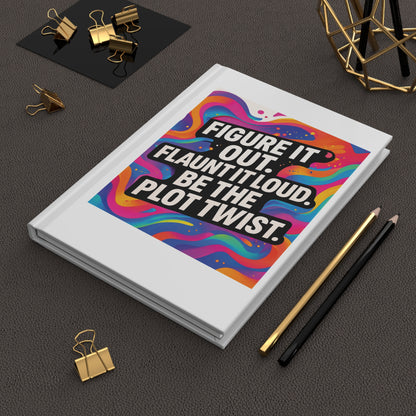 Flaunt It Out Loud — Hardcover Journal