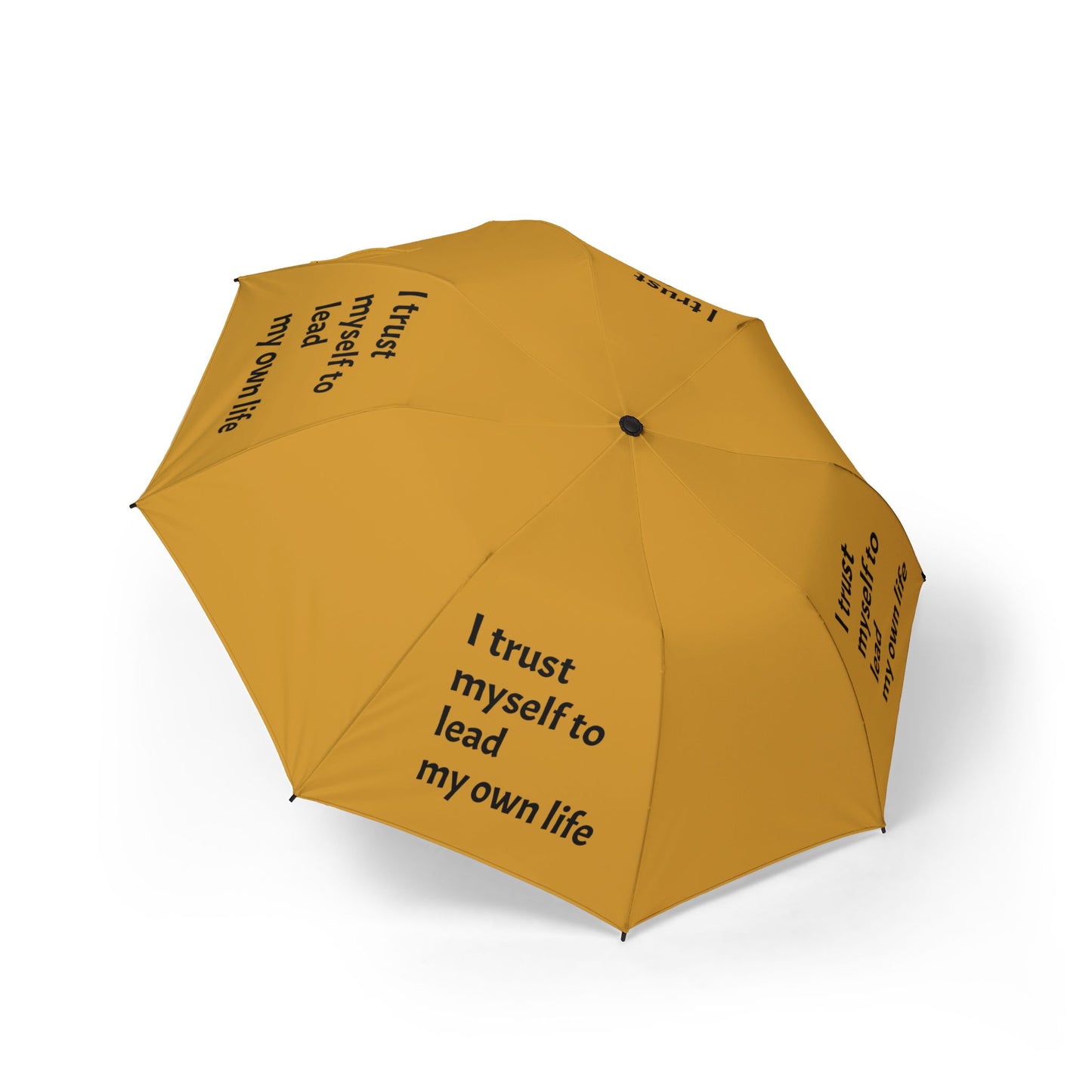 I trust myself to lead my own life — Semi‑Automatic Foldable Umbrella