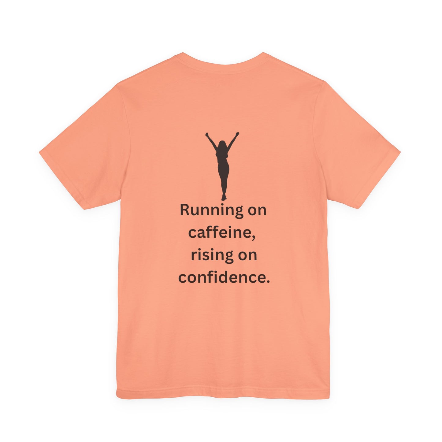 Running on Caffeine, Rising on Confidence – Empowered Woman Jersey Short Sleeve Tee