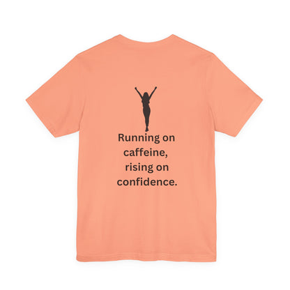 Running on Caffeine, Rising on Confidence – Empowered Woman Jersey Short Sleeve Tee