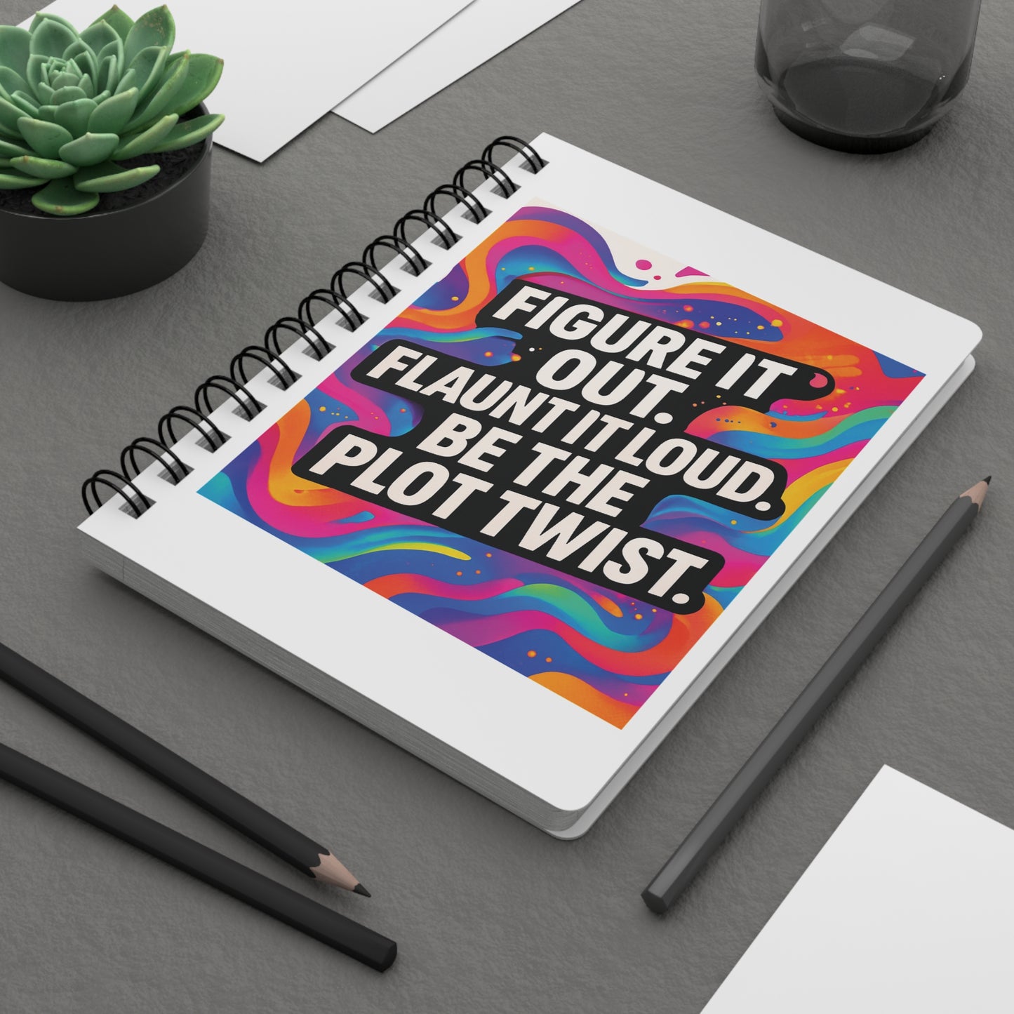 Flaunt It Out Loud — White Cover Spiral Notebook Journal