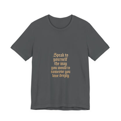 Speak to Yourself – Jersey Short Sleeve Tee