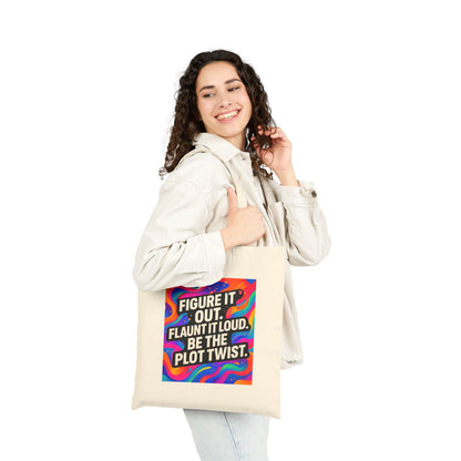 Flaunt It Out Loud — Cotton Canvas Tote Bag