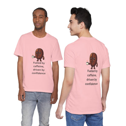 Fueled by Caffeine, Driven by Confidence – Jersey Short Sleeve Tee