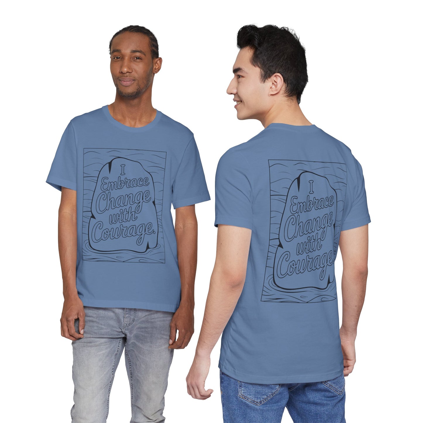 Embrace Change With Courage – Affirmation Tee