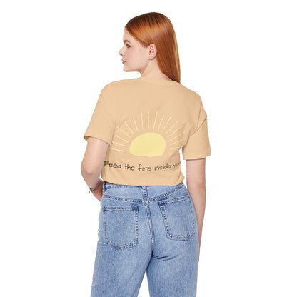 Feed the Fire Inside You – Jersey Short Sleeve Tee