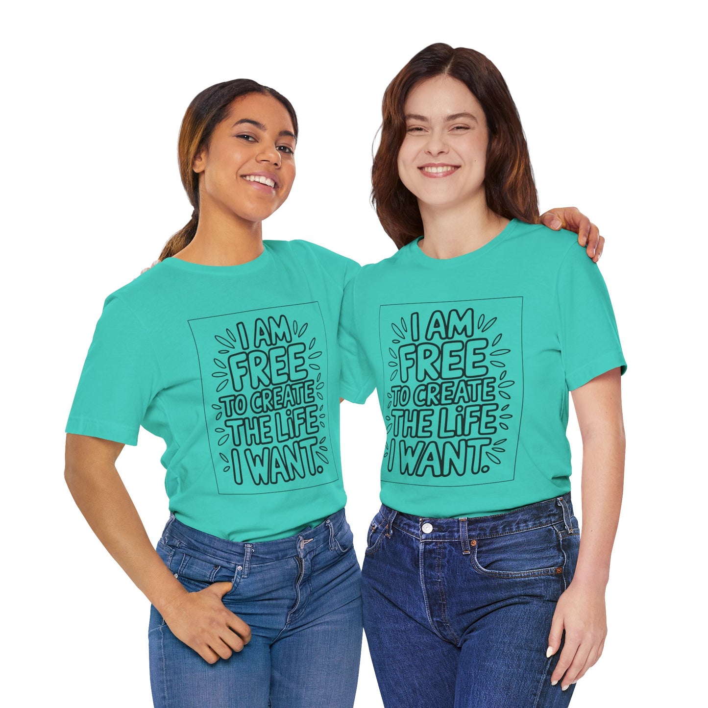 Free to Create the Life I Want – Affirmation Tee