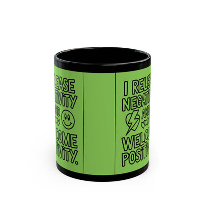 I Release Negativity and Welcome Positivity — Fresh Green Design Ceramic Mug