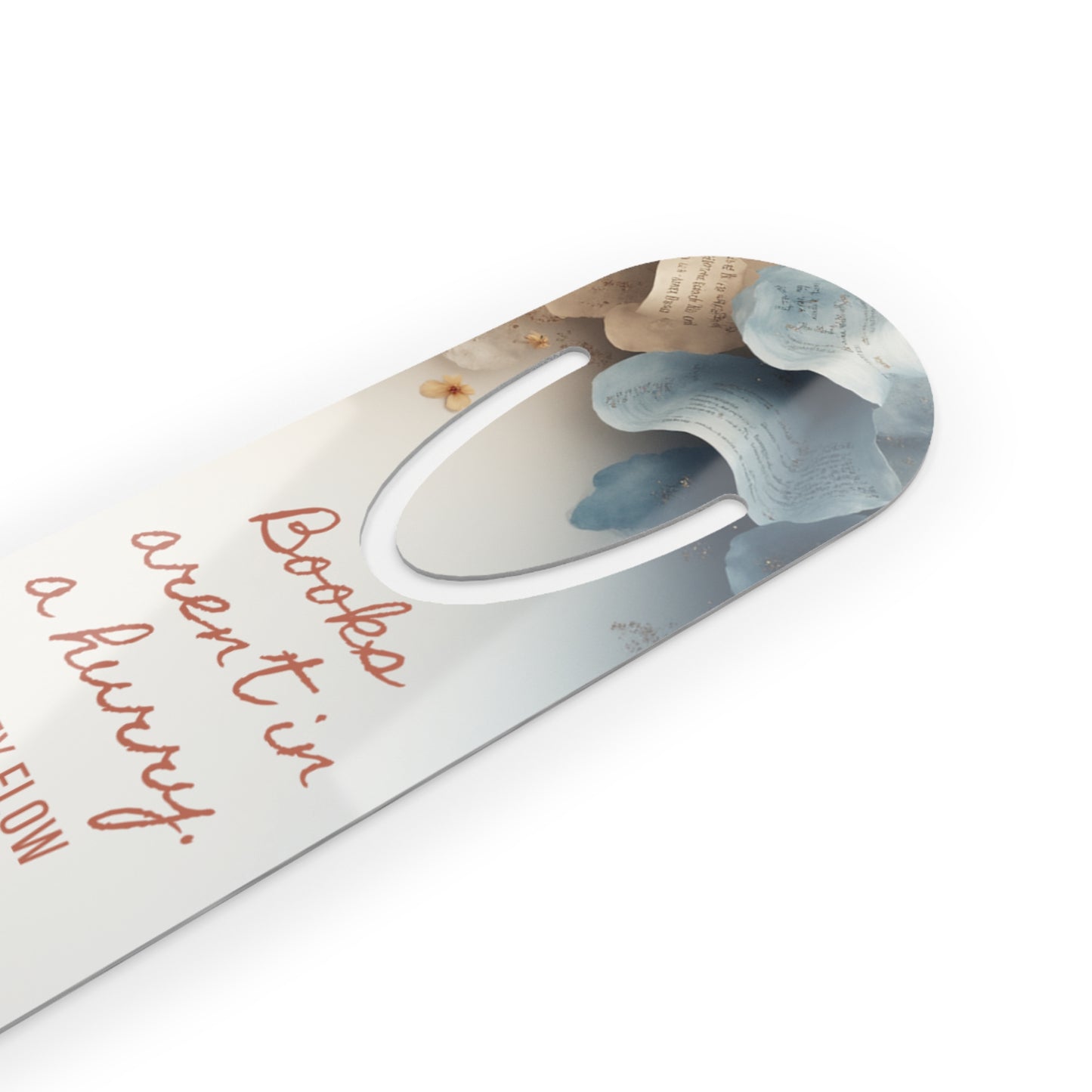 Books Aren’t in a Hurry Floral Aluminum Bookmark Reading as Self Care Gift
