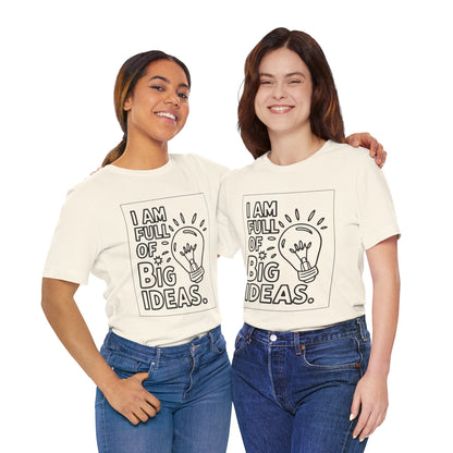 Full of Big Ideas – Affirmation Tee