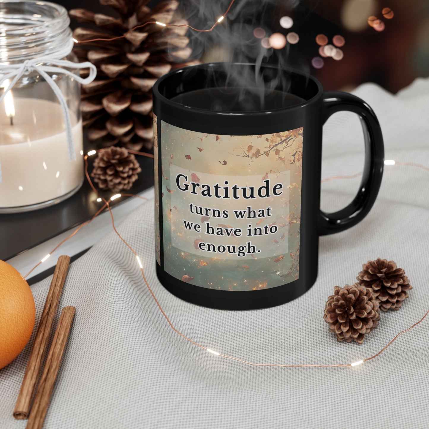 "Gratitude Turns What We Have Into Enough" – Coffee Cup
