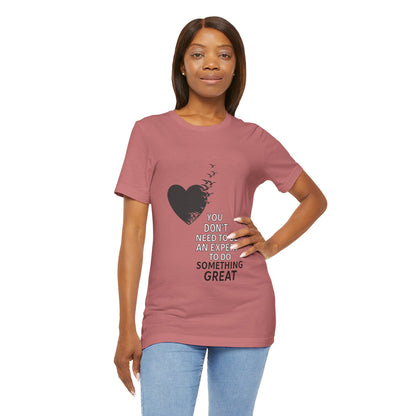You Don’t Need to Be an Expert – Jersey Short Sleeve Tee