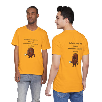 Caffeine Keeps Me Moving, Confidence Keeps Me Winning – Jersey Short Sleeve Tee