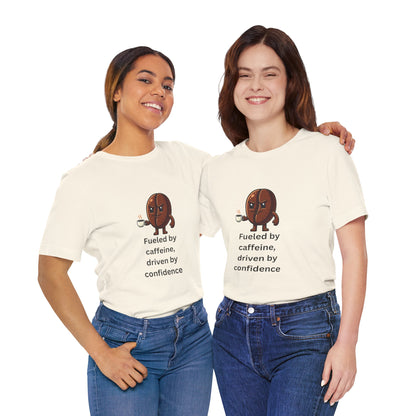 Fueled by Caffeine, Driven by Confidence – Jersey Short Sleeve Tee