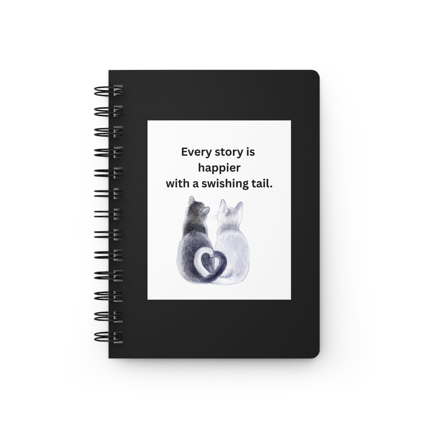 Every Story Is Happier With a Swishing Tail — Heart-Tails Cats Spiral Notebook for Writing & Quiet Moments (Black Cover)
