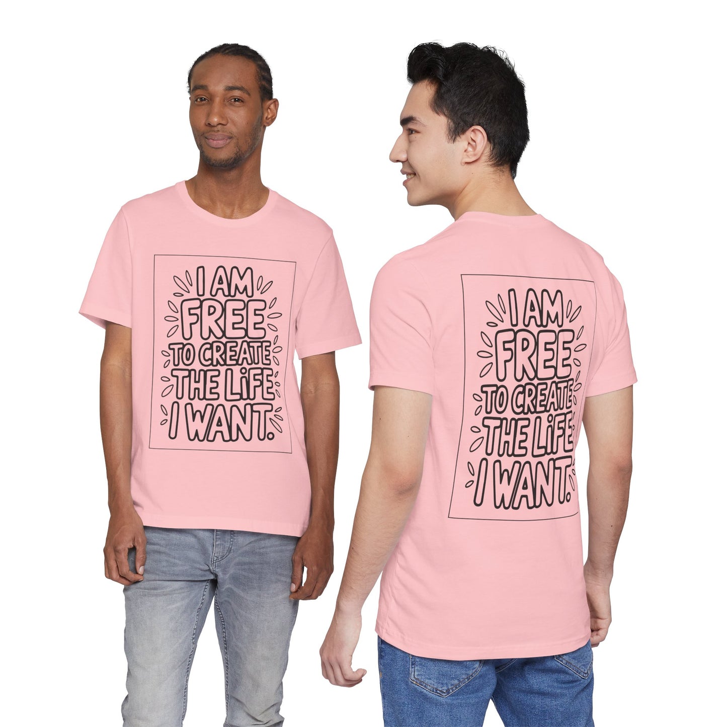 Free to Create the Life I Want – Affirmation Tee