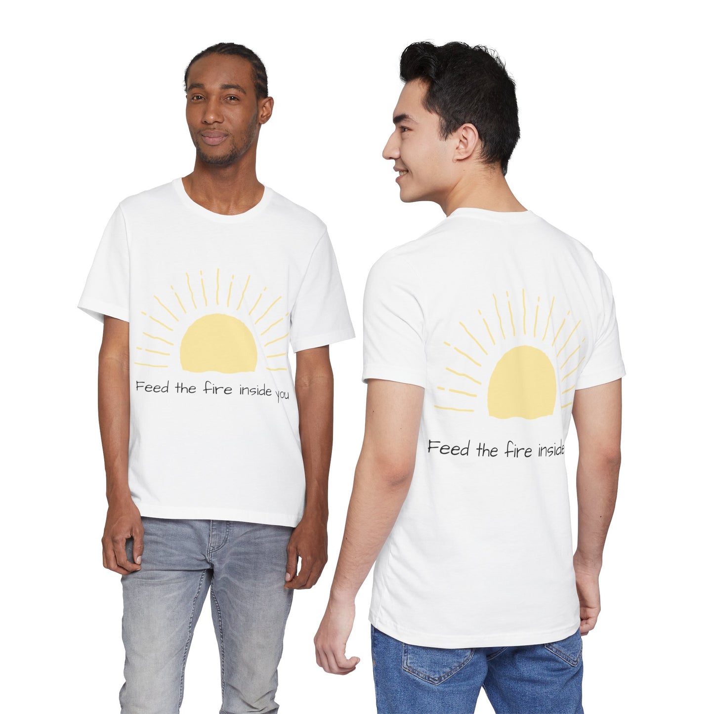 Feed the Fire Inside You – Jersey Short Sleeve Tee