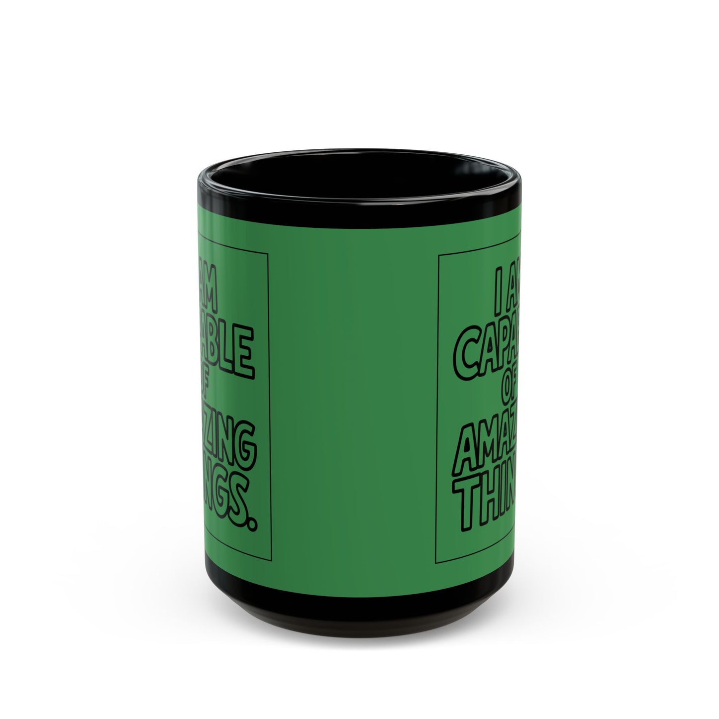 I Am Capable of Amazing Things — Forest Green Design Affirmation Mug