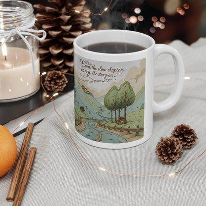 Scenic Mountain Coffee Mug — Even the slow chapters  carry the story on