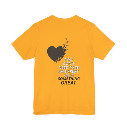 You Don’t Need to Be an Expert – Jersey Short Sleeve Tee
