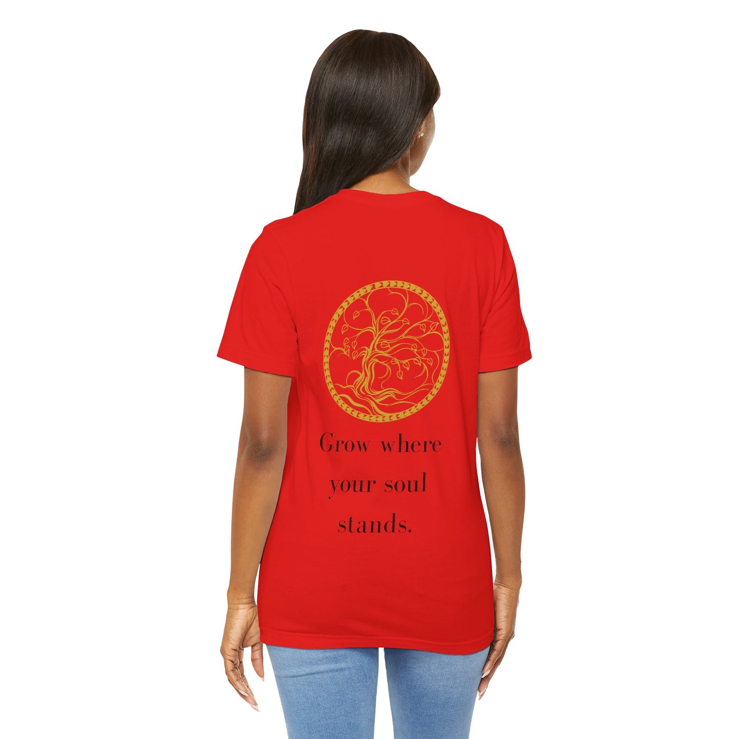Grow Where Your Soul Stands – Jersey Short Sleeve Tee