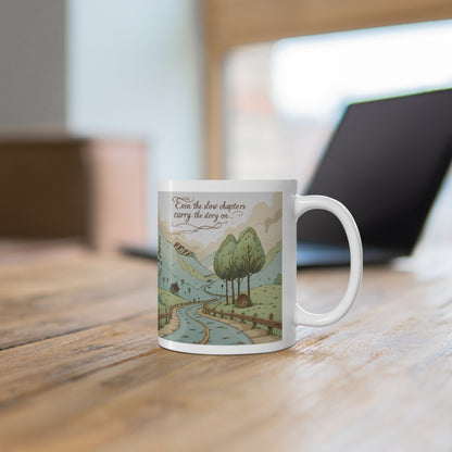 Scenic Mountain Coffee Mug — Even the slow chapters  carry the story on