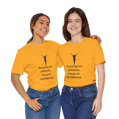 Running on Caffeine, Rising on Confidence – Empowered Woman Jersey Short Sleeve Tee