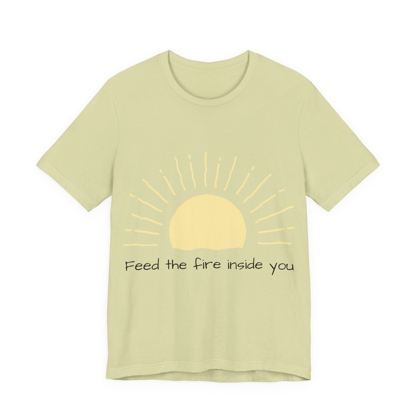 Feed the Fire Inside You – Jersey Short Sleeve Tee