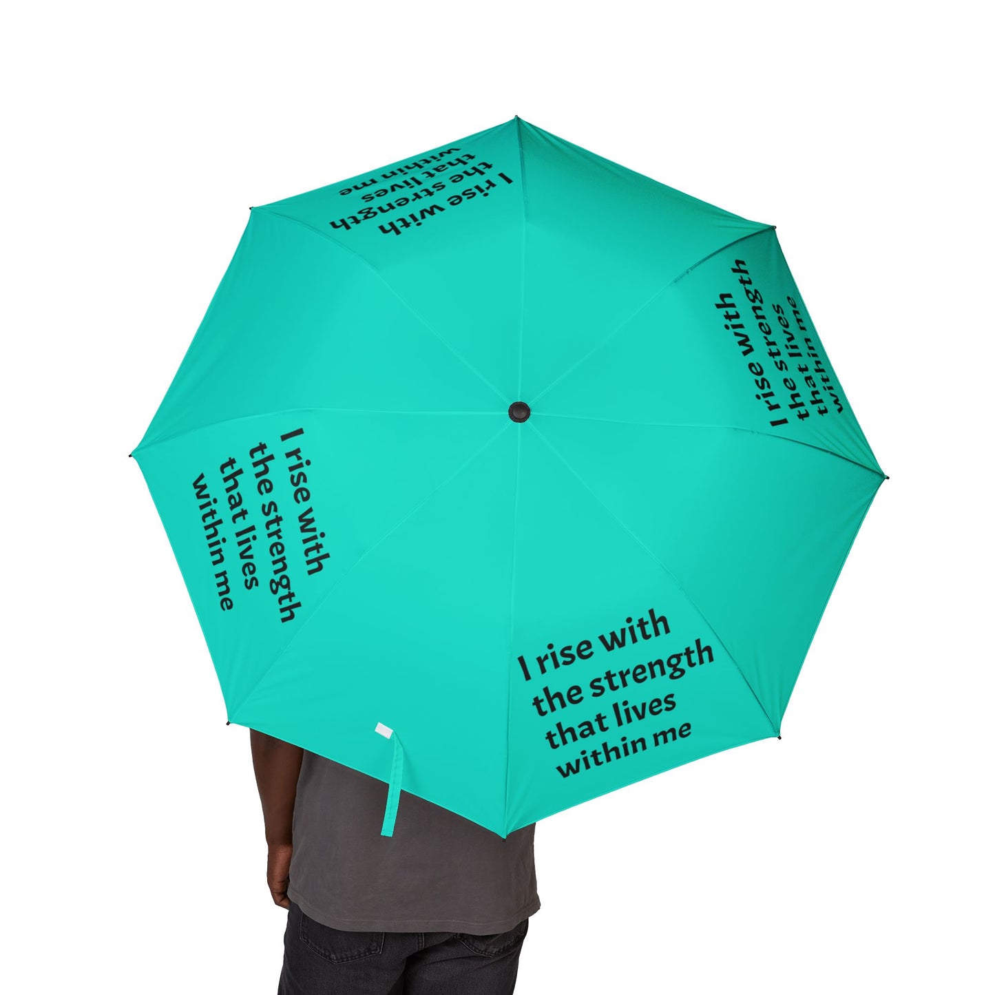 I rise with the strength that lives within me — Semi‑Automatic Foldable Umbrella