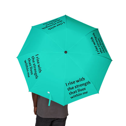 I rise with the strength that lives within me — Semi‑Automatic Foldable Umbrella