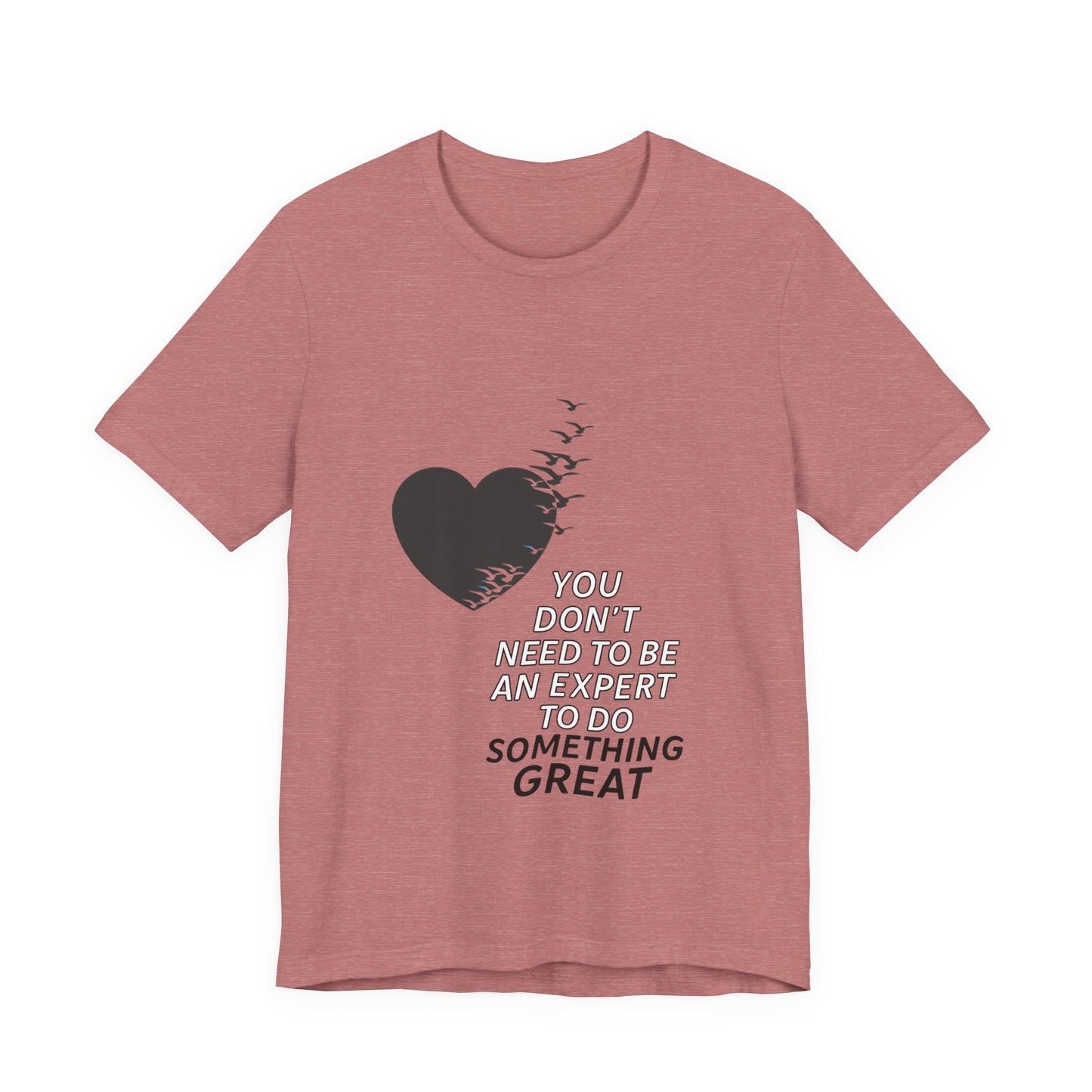 You Don’t Need to Be an Expert – Jersey Short Sleeve Tee