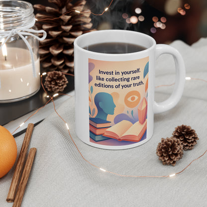 "Invest in yourself, like collecting rare editions of your truth" Ceramic Self-Discovery Mug