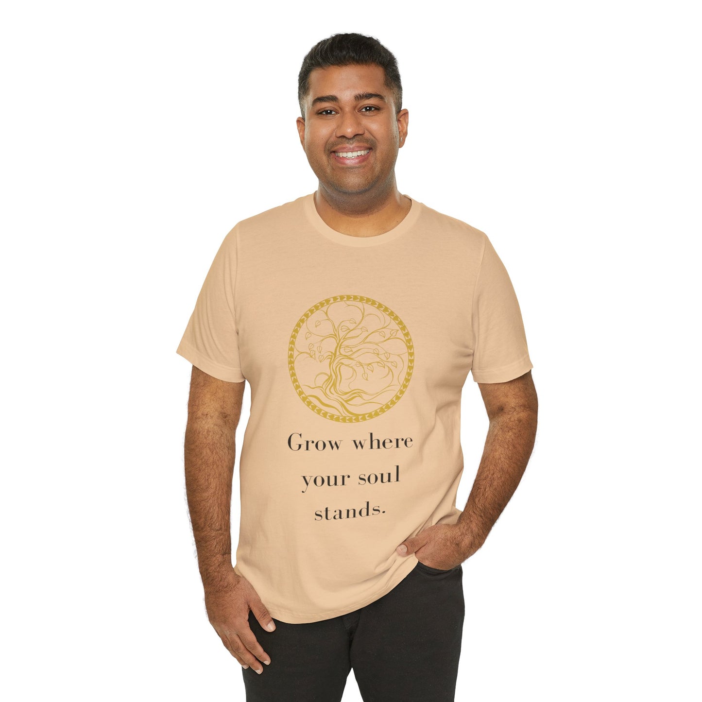 Grow Where Your Soul Stands – Jersey Short Sleeve Tee