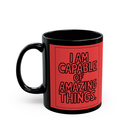 I Am Capable of Amazing Things — Red Design Affirmation Mug