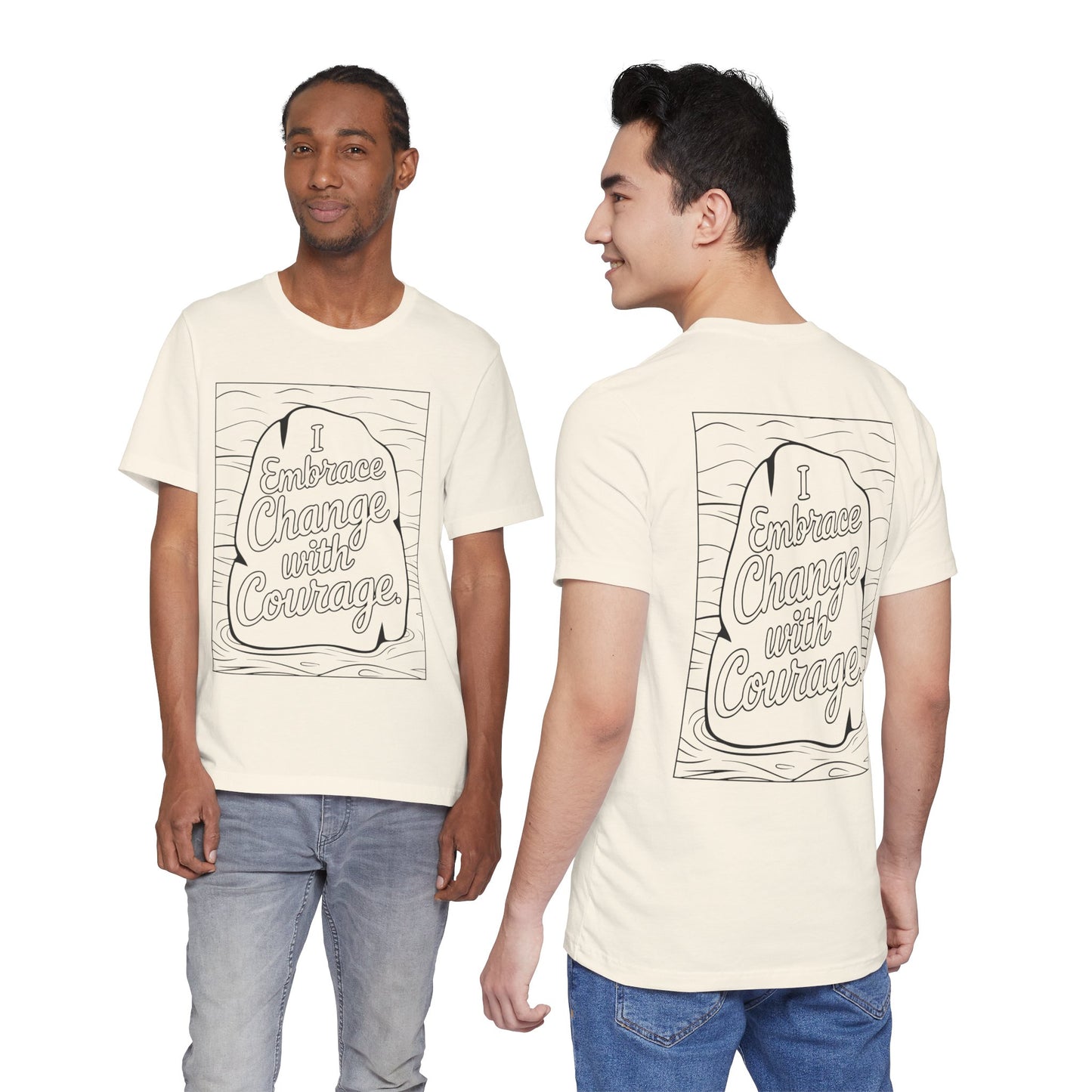 Embrace Change With Courage – Affirmation Tee