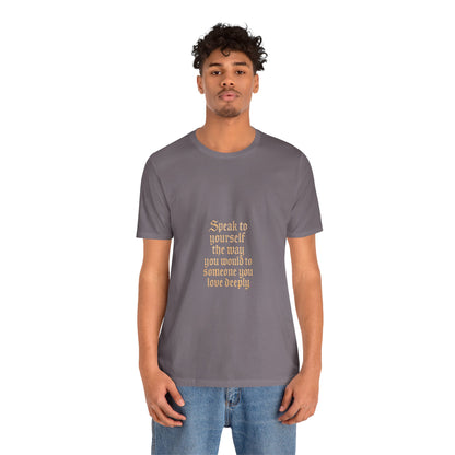 Speak to Yourself – Jersey Short Sleeve Tee
