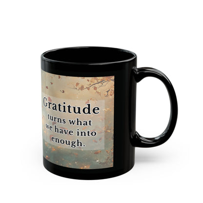 "Gratitude Turns What We Have Into Enough" – Coffee Cup