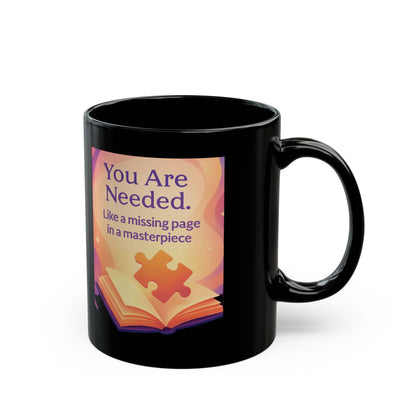 You Are Needed — Motivational Black Coffee Mug