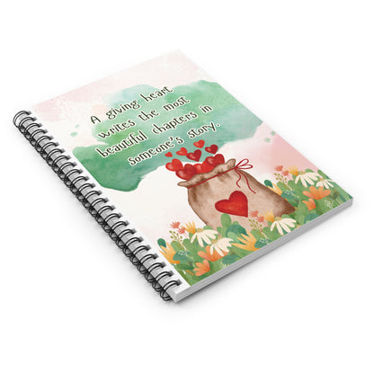 "A Giving Heart Writes the Most Beautiful Chapters" Inspirational Journal Spiral Notebook