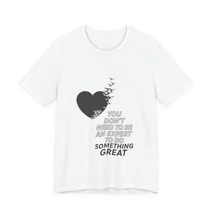 You Don’t Need to Be an Expert – Jersey Short Sleeve Tee