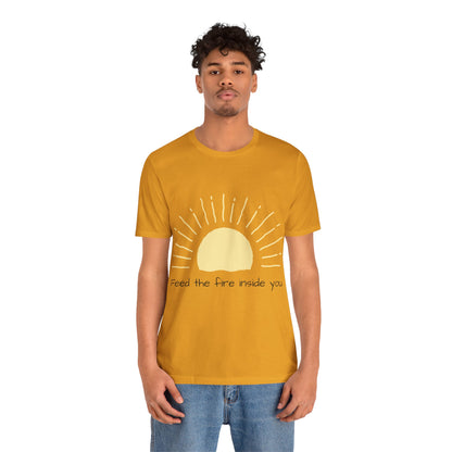 Feed the Fire Inside You – Jersey Short Sleeve Tee