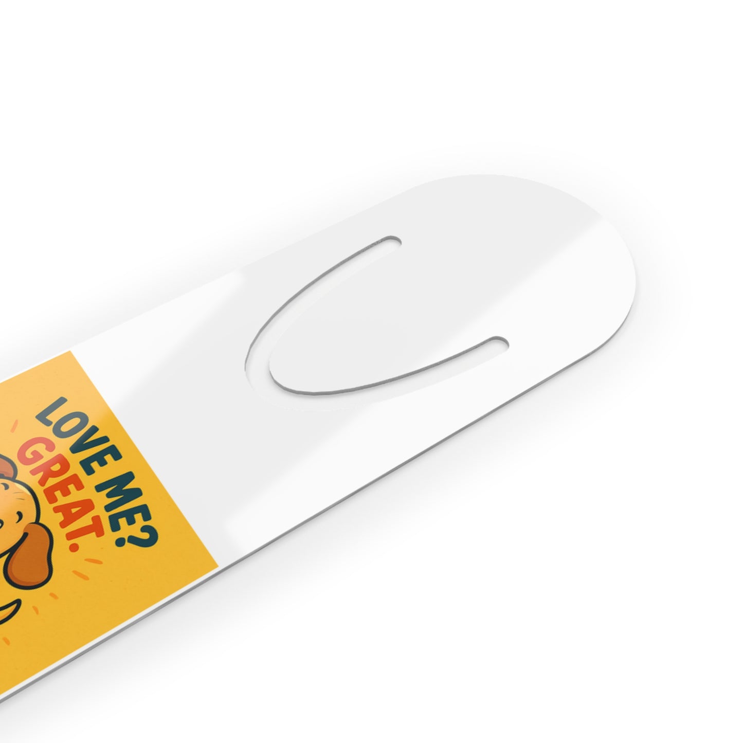 Aluminum Bookmark — Love Me, Handle Me Dog