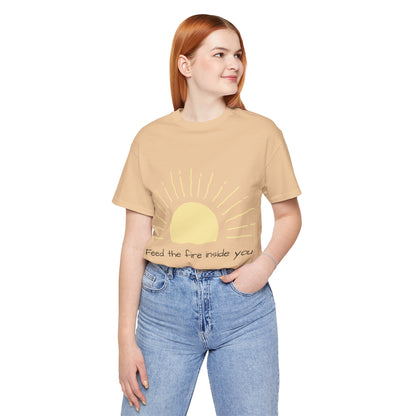 Feed the Fire Inside You – Jersey Short Sleeve Tee
