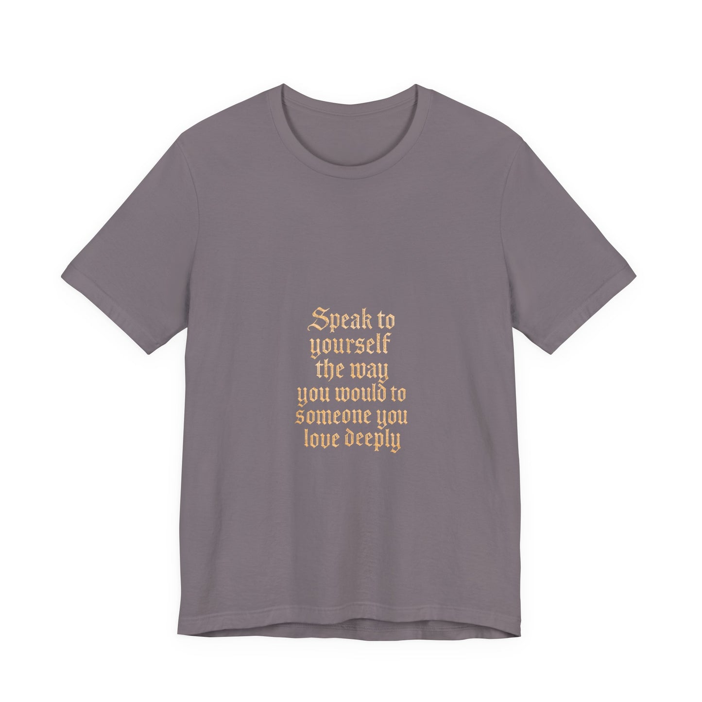 Speak to Yourself – Jersey Short Sleeve Tee