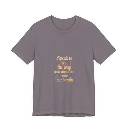 Speak to Yourself – Jersey Short Sleeve Tee