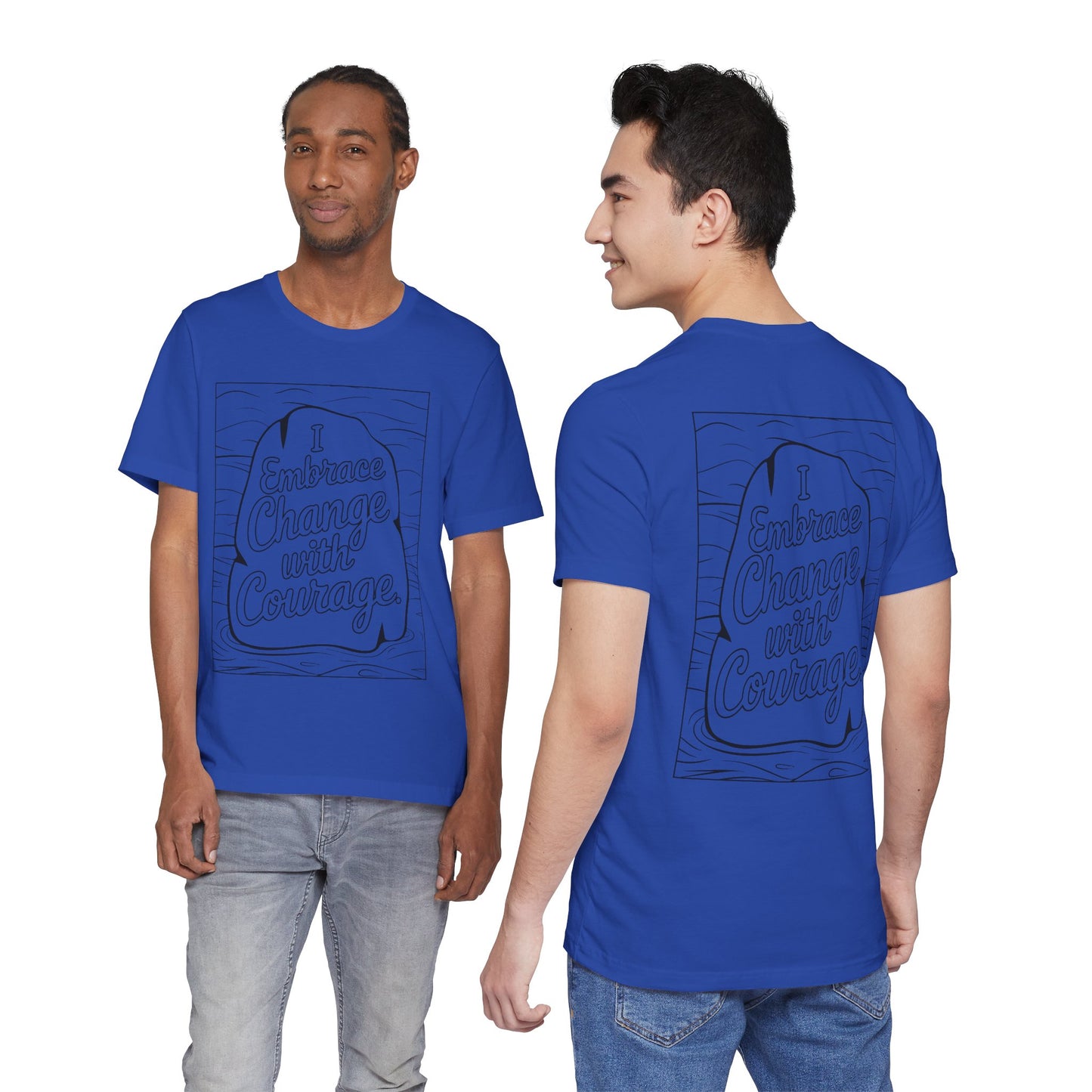 Embrace Change With Courage – Affirmation Tee