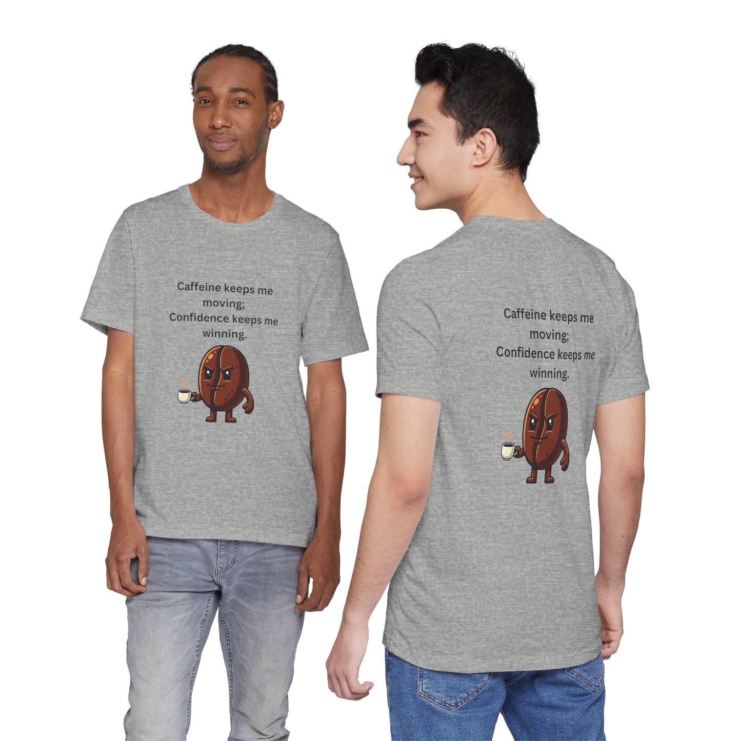 Caffeine Keeps Me Moving, Confidence Keeps Me Winning – Jersey Short Sleeve Tee