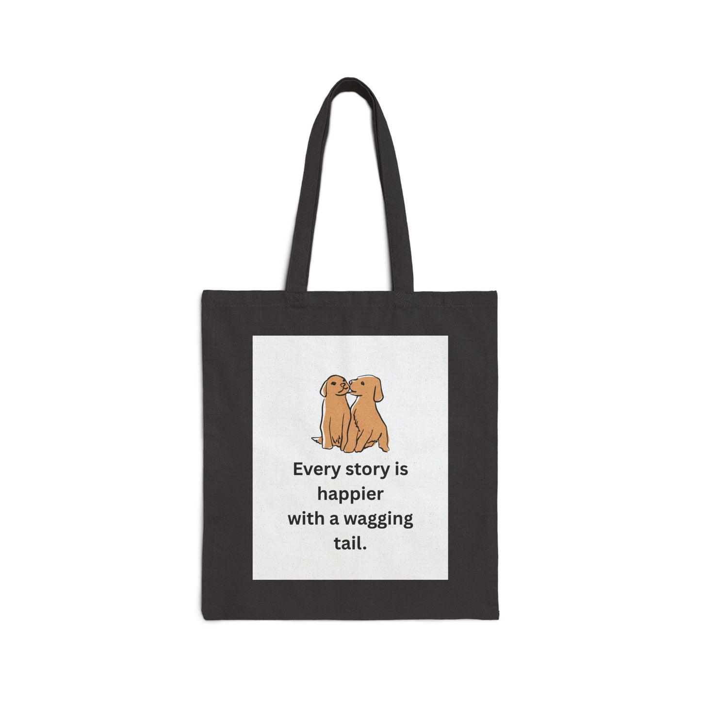 Every Story Is Happier With a Wagging Tail — Loyal Companion Dogs Cotton Canvas Tote Bag